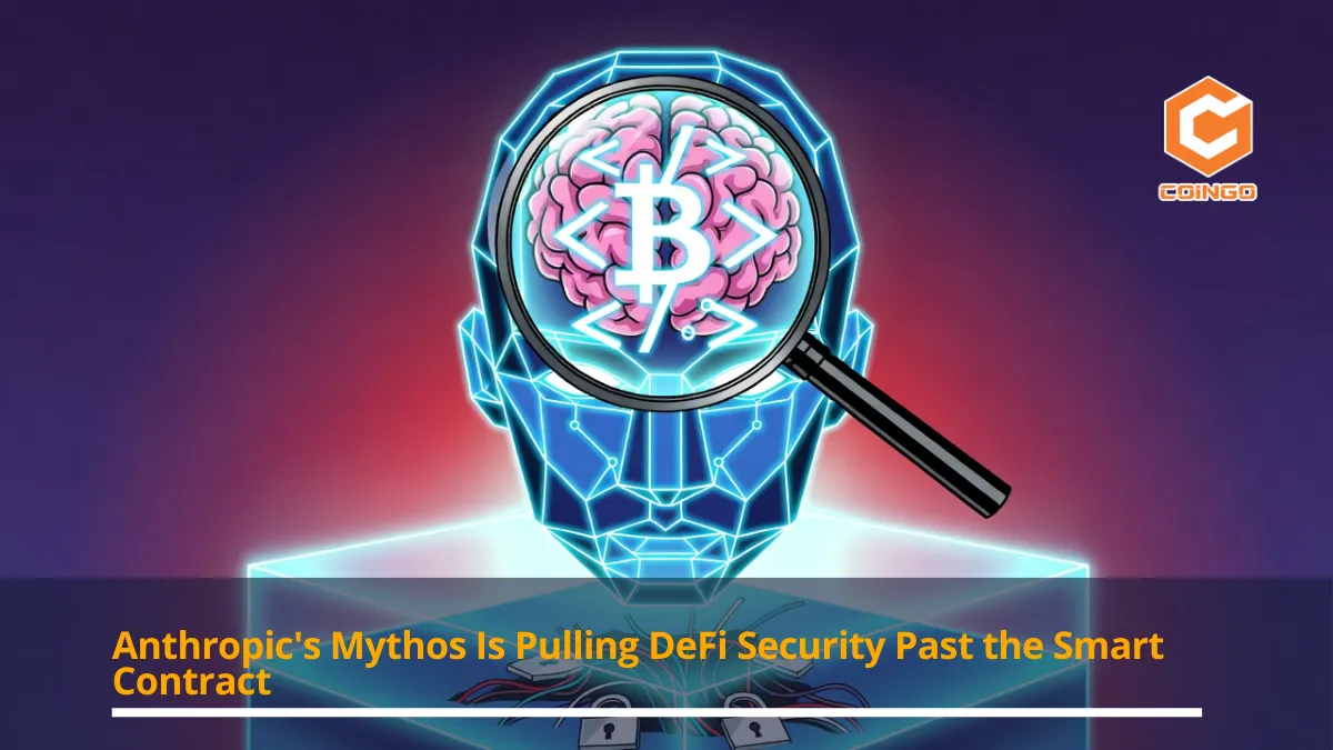 Anthropic's Mythos Is Pulling DeFi Security Past the Smart Contract