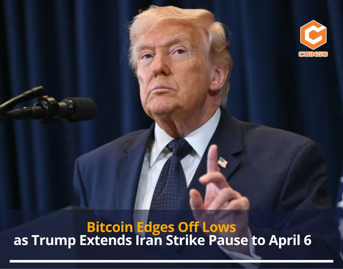 Bitcoin Edges Off Lows as Trump Extends Iran Strike Pause to April 6