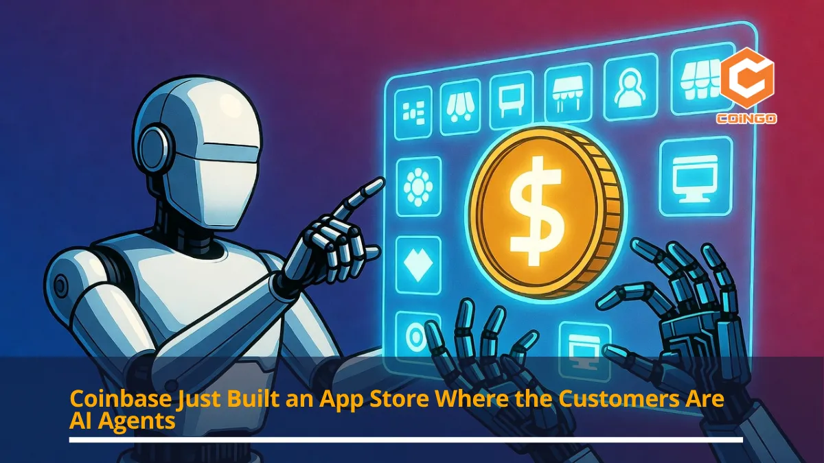 Coinbase Just Built an App Store Where the Customers Are AI Agents