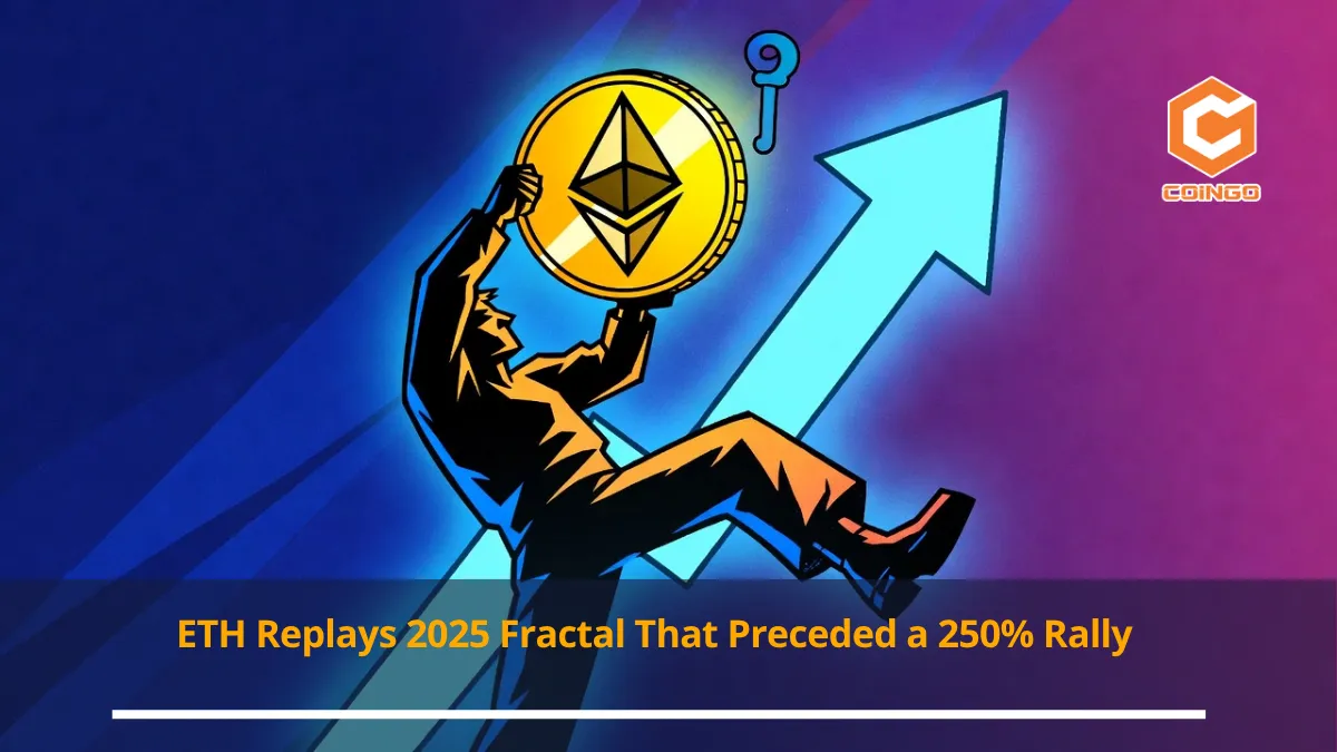 ETH Replays 2025 Fractal That Preceded a 250% Rally