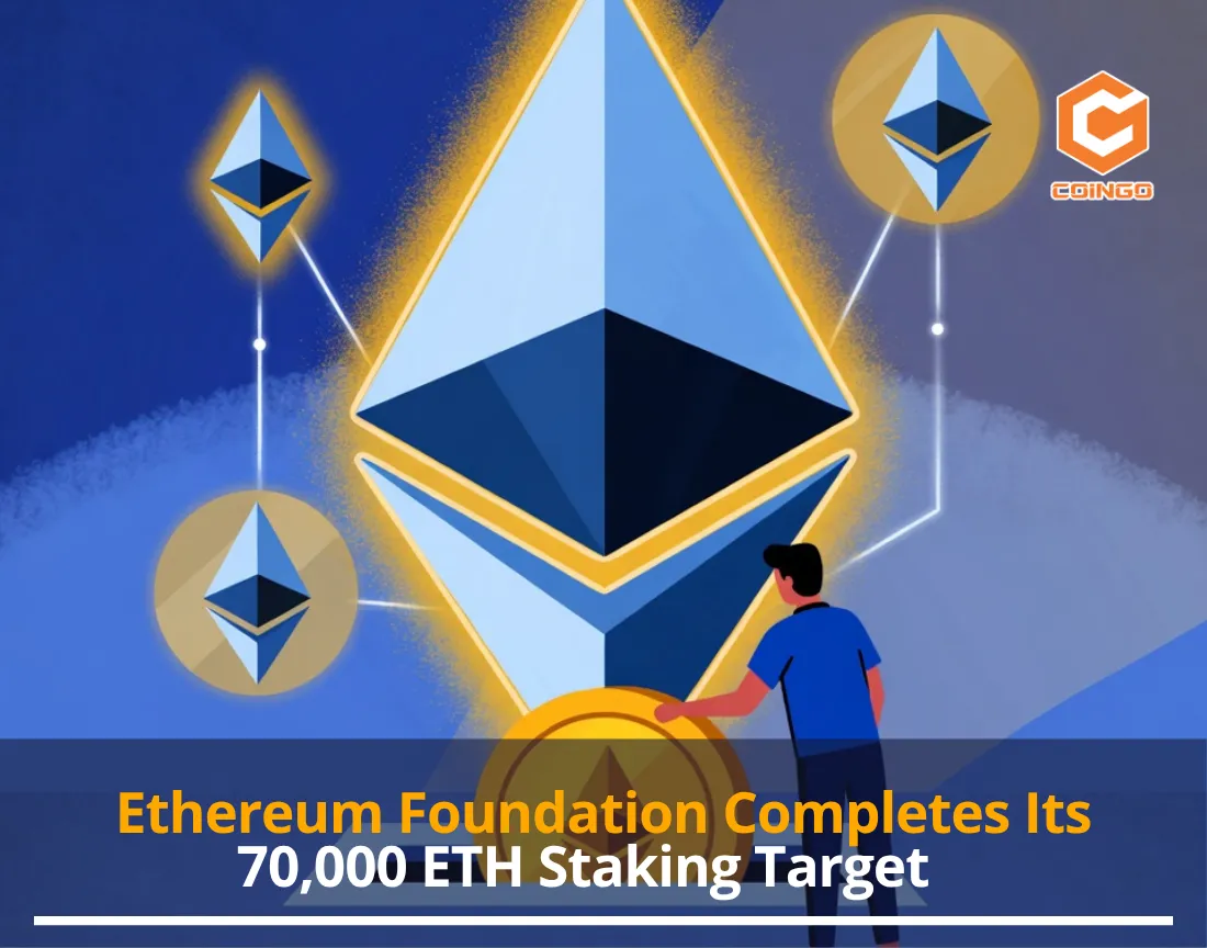 Ethereum Foundation Completes Its 70,000 ETH Staking Target