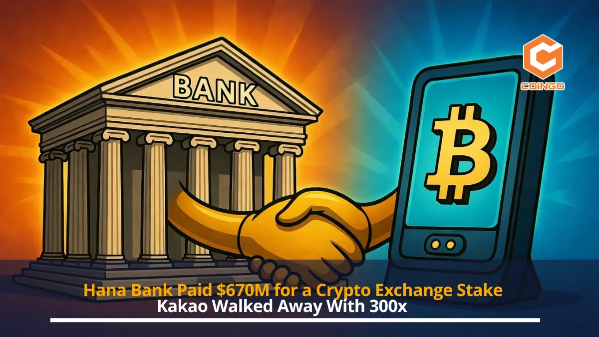 Hana Bank Paid $670M for a Crypto Exchange Stake. Kakao Walked Away With 300x.