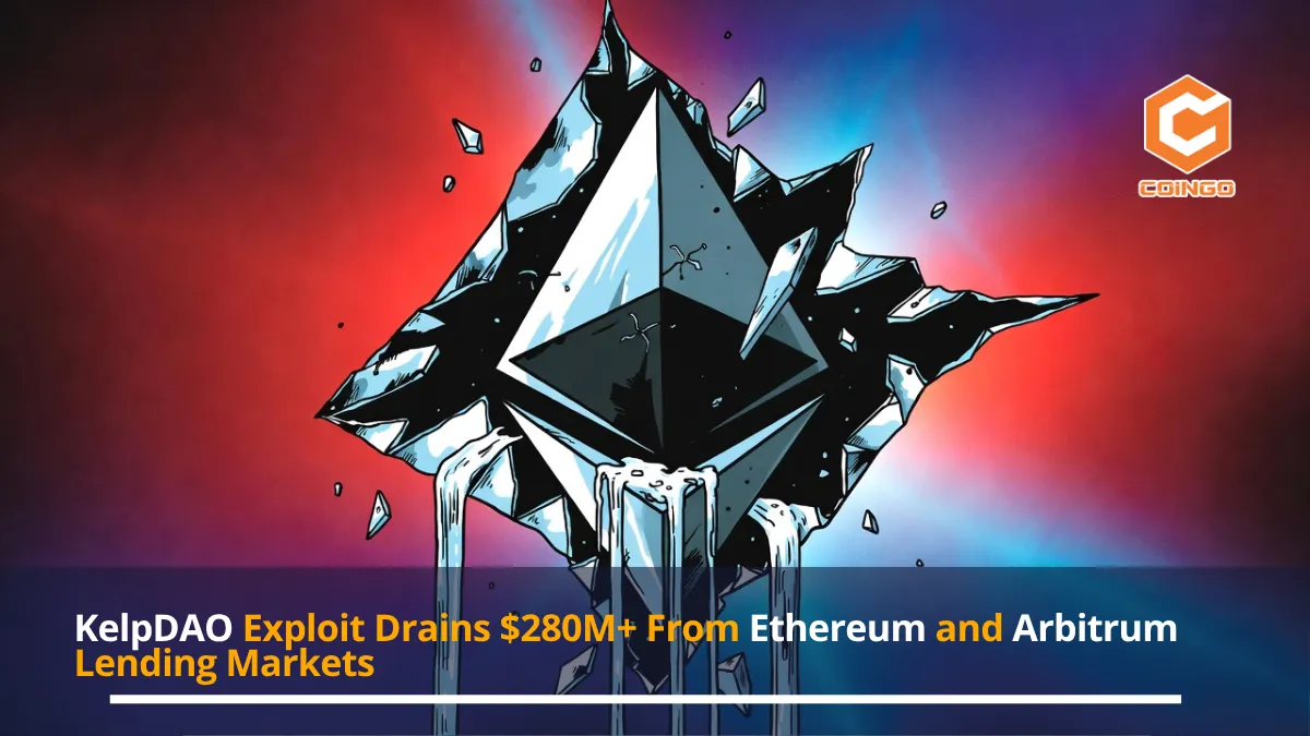 KelpDAO Exploit Drains $280M+ From Ethereum and Arbitrum Lending Markets