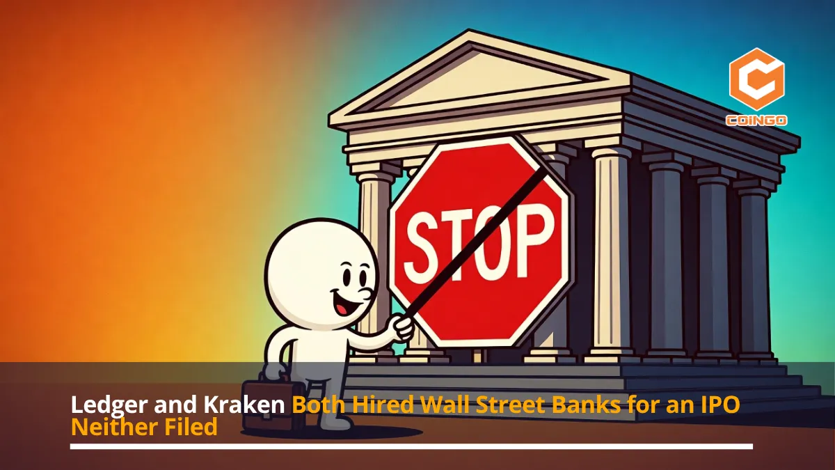 Ledger and Kraken Both Hired Wall Street Banks for an IPO. Neither Filed