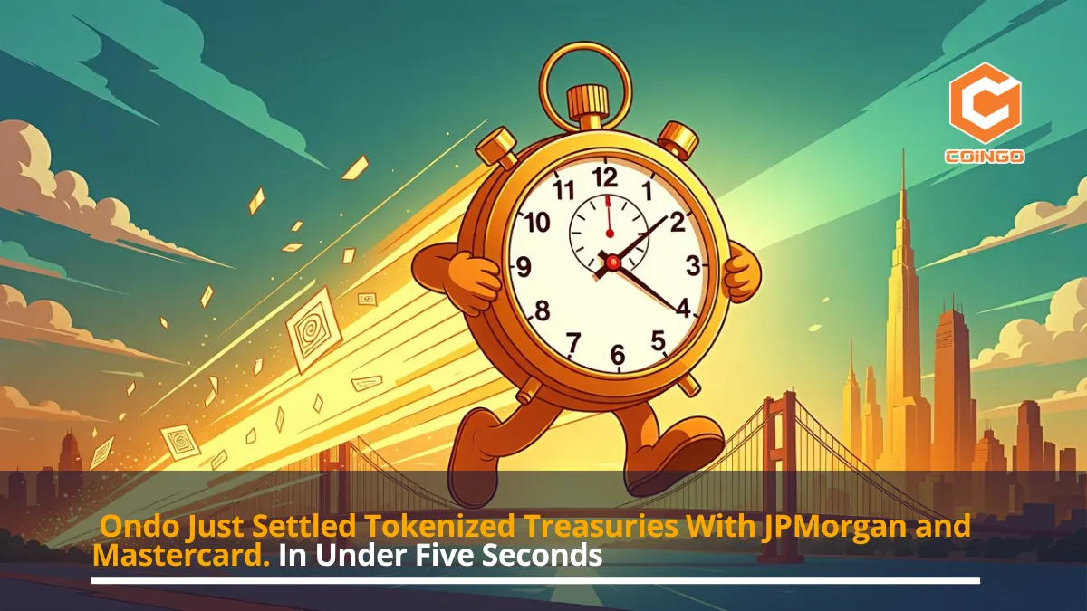 Ondo Just Settled Tokenized Treasuries With JPMorgan and Mastercard. In Under Five Seconds.