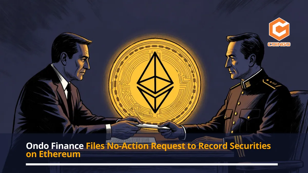 Ondo Finance Files No-Action Request to Record Securities on Ethereum