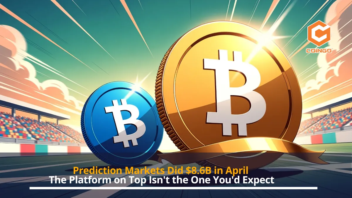 Prediction Markets Did $8.6B in April. The Platform on Top Isn't the One You'd Expect.