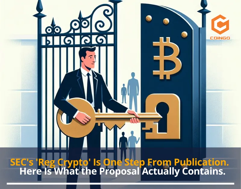SEC's 'Reg Crypto' Is One Step From Publication. Here Is What the Proposal Actually Contains.