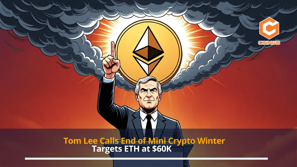 Tom Lee Calls End of Mini Crypto Winter, Targets ETH at $60K