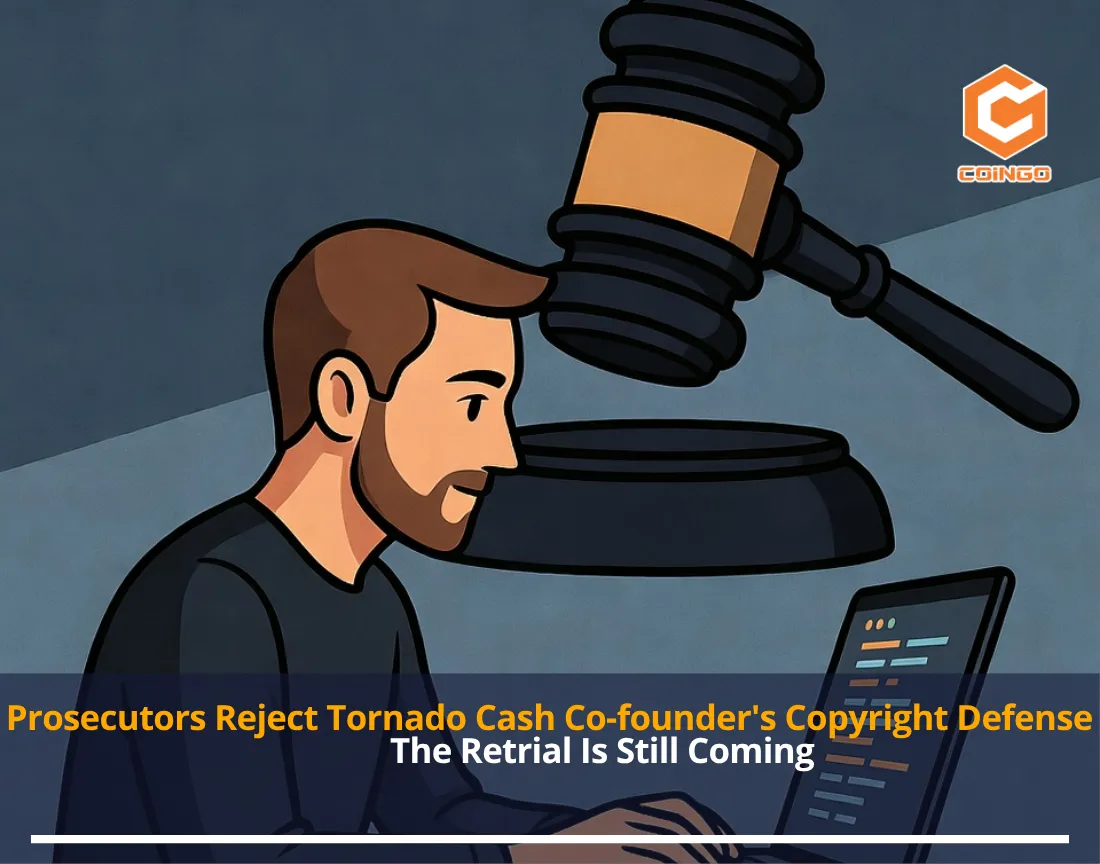Prosecutors Reject Tornado Cash Co-founder's Copyright Defense. The Retrial Is Still Coming.