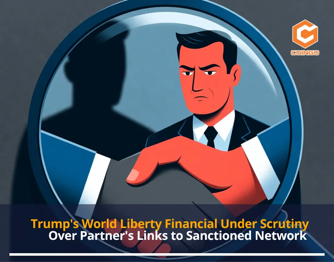 Trump's World Liberty Financial Under Scrutiny Over Partner's Links to Sanctioned Network