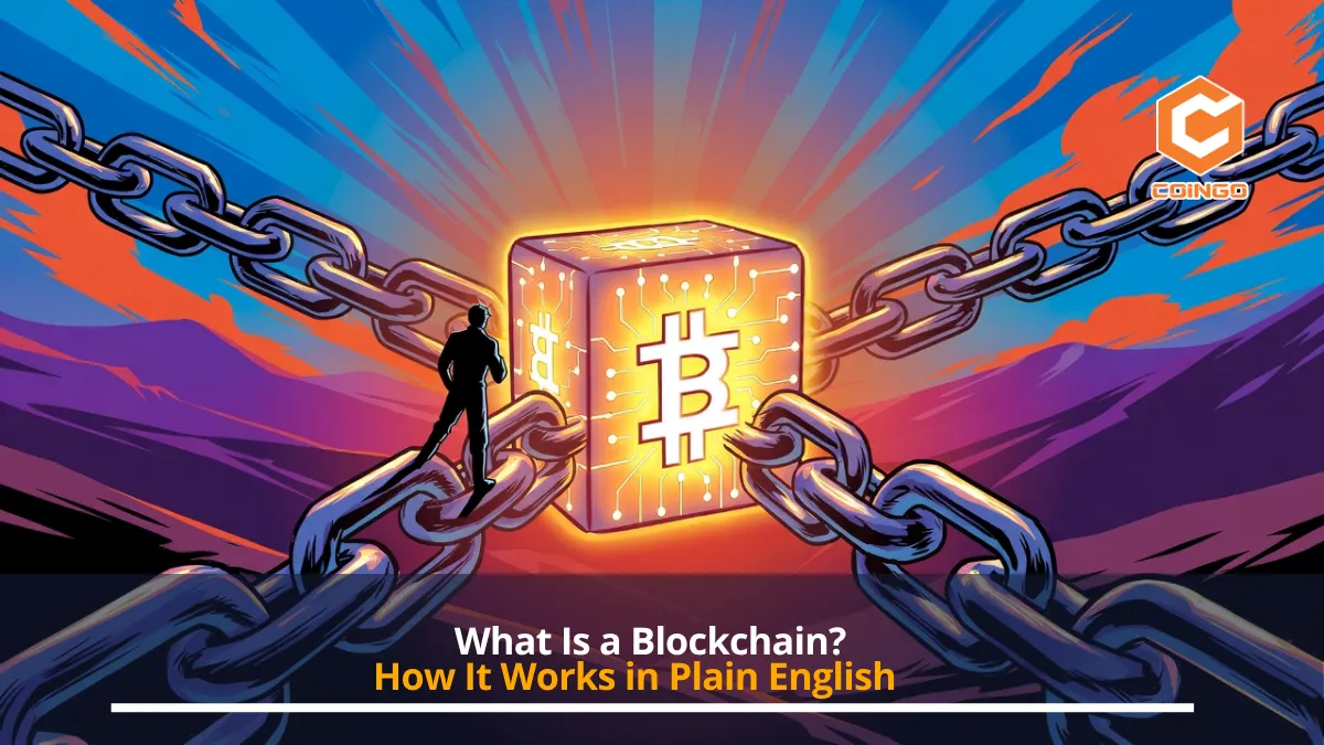 What Is a Blockchain? How It Works in Plain English