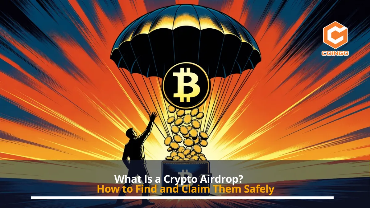 What Is a Crypto Airdrop? How to Find and Claim Them Safely