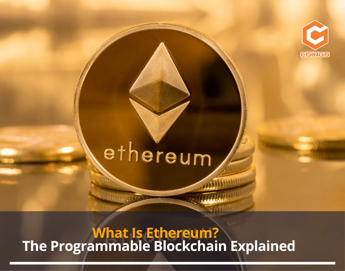 What Is Ethereum? The Programmable Blockchain Explained