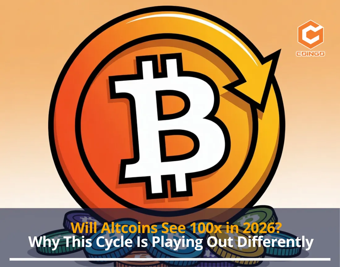 Will Altcoins See 100x in 2026? Why This Cycle Is Playing Out Differently