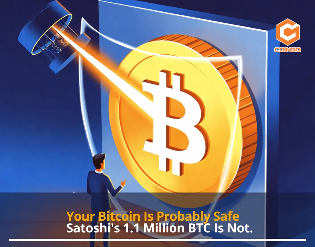 Your Bitcoin Is Probably Safe. Satoshi's 1.1 Million BTC Is Not.