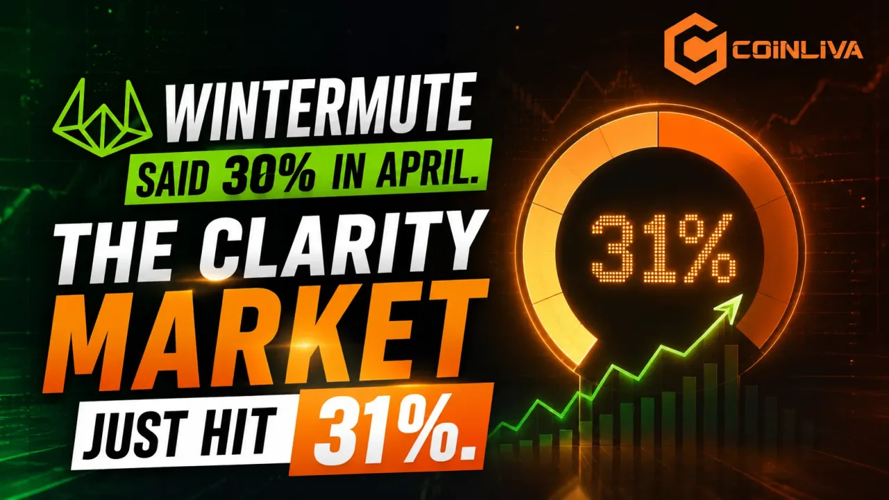 Wintermute Said 30% in April. The CLARITY Market Just Hit 31%.