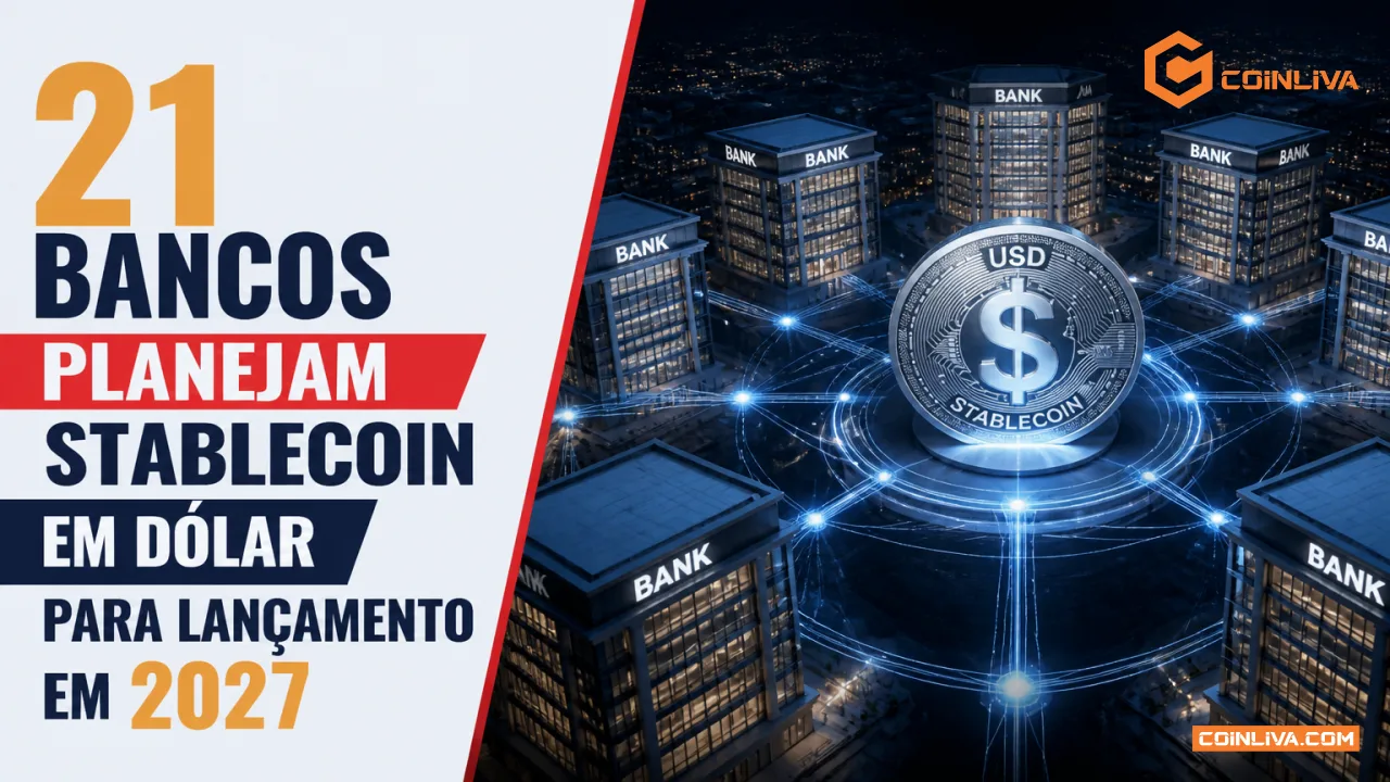 21 bancos planejam stablecoin em dólar para lançamento em 2027