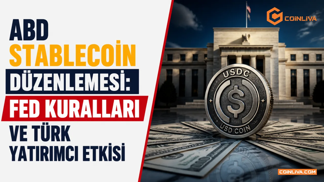 ABD Stablecoin Düzenlemesi: Fed Kuralları ve Türk Yatırımcı Etkisi