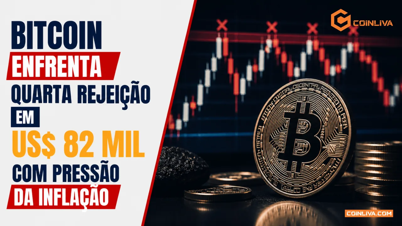 Bitcoin enfrenta quarta rejeição em US$ 82 mil com pressão da inflação