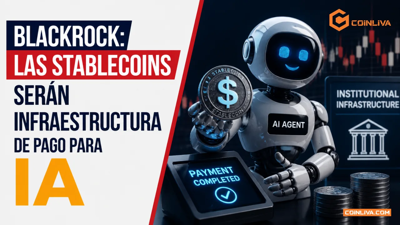 BlackRock: las stablecoins serán infraestructura de pago para IA