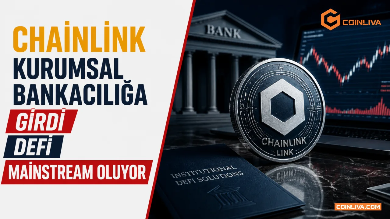 Chainlink Kurumsal Bankacılığa Girdi DeFi Mainstream Oluyor