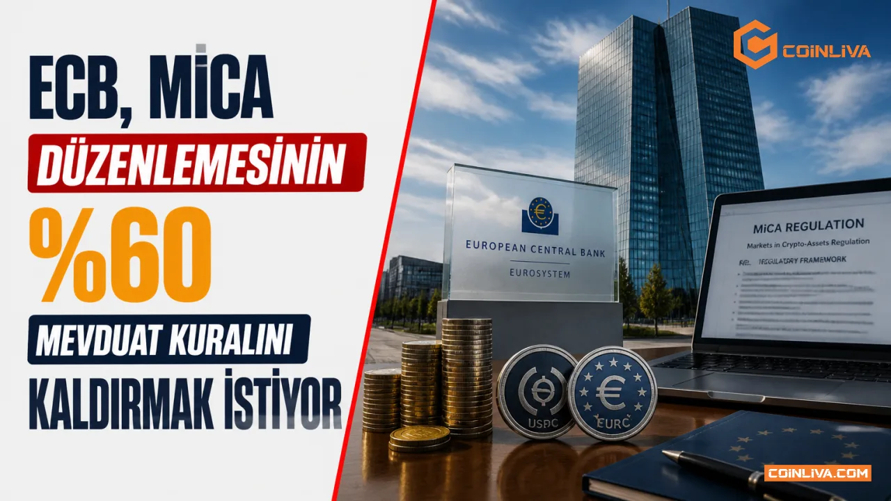 ECB, MiCA Düzenlemesinin %60 Mevduat Kuralını Kaldırmak İstiyor
