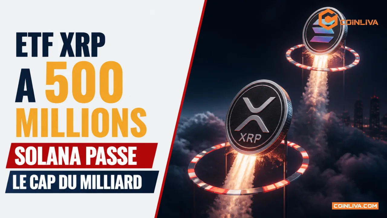 ETF XRP a 500 millions, Solana passe le cap du milliard
