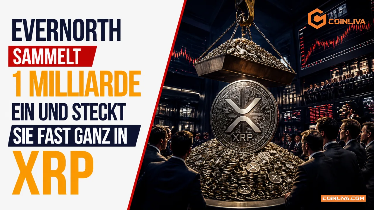 Evernorth sammelt eine Milliarde ein und steckt sie fast ganz in XRP