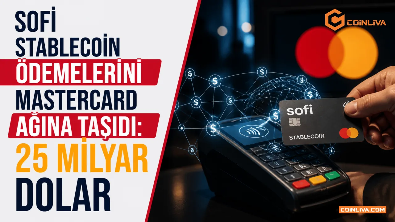 SoFi Stablecoin Ödemelerini Mastercard Ağına Taşıdı: 25 Milyar Dolar