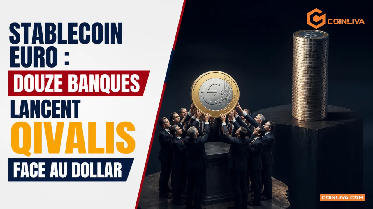 Stablecoin euro : douze banques lancent Qivalis face au dollar
