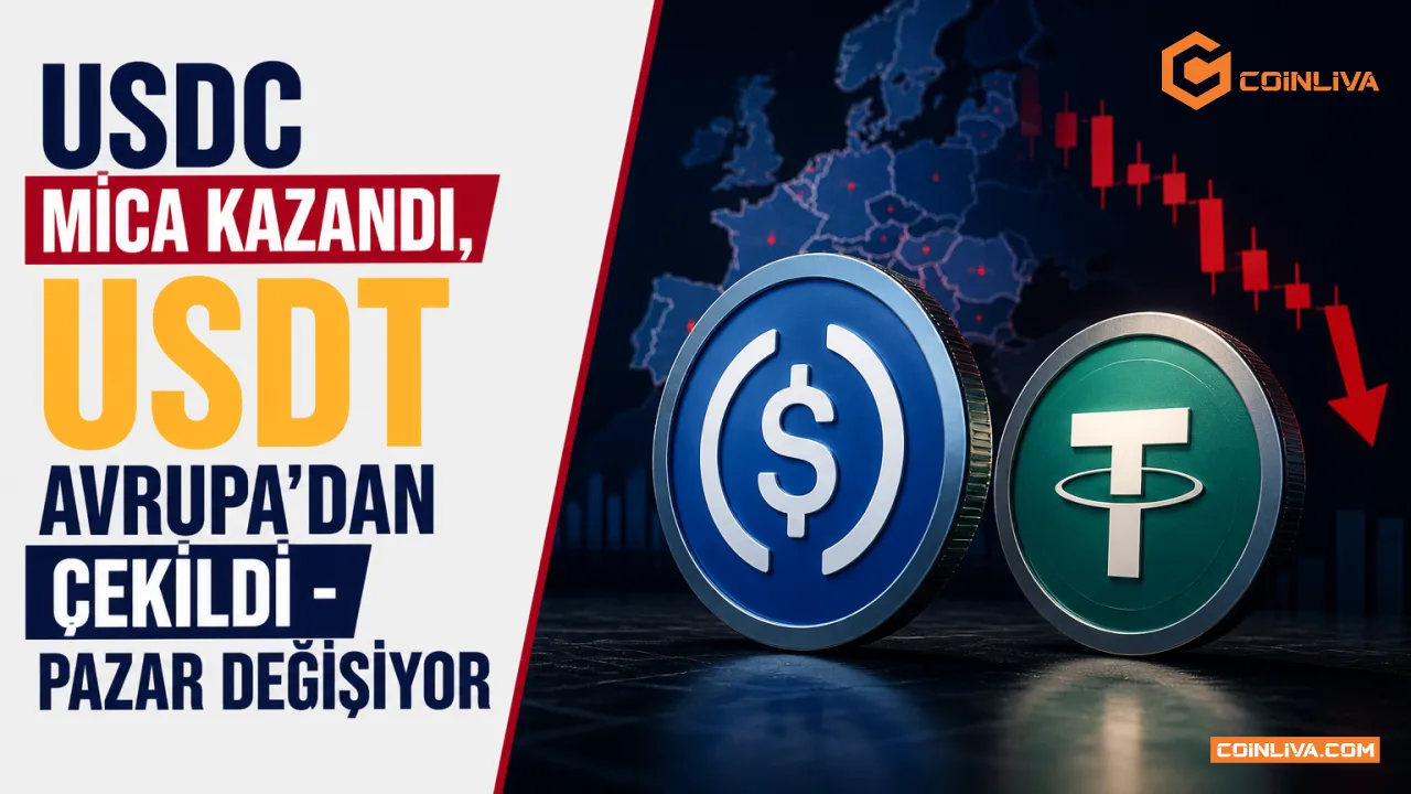 USDC MiCA Kazandı, USDT Avrupa'dan Çekildi - Pazar Değişiyor