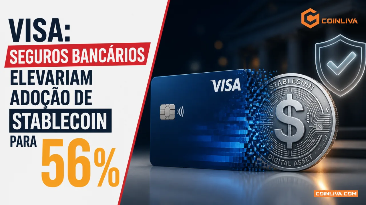 Visa: seguros bancários elevariam adoção de stablecoin para 56%