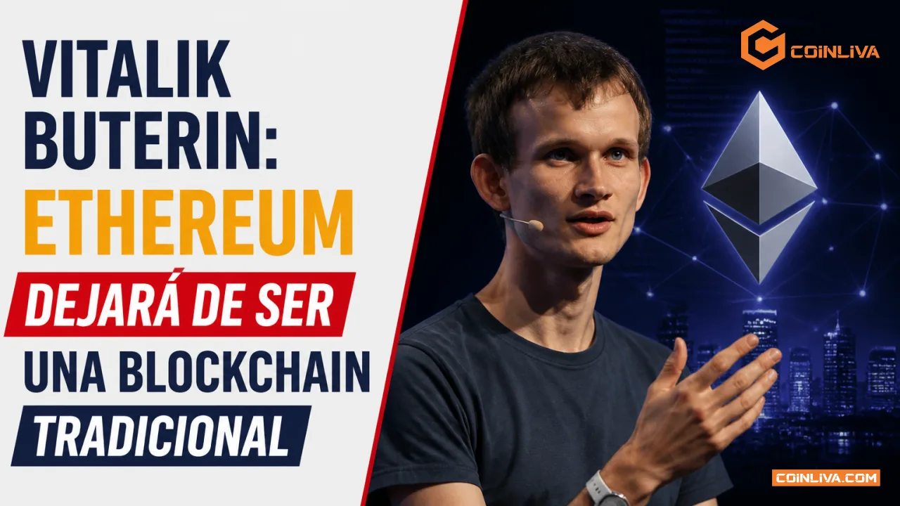 Vitalik Buterin: Ethereum dejará de ser una blockchain tradicional