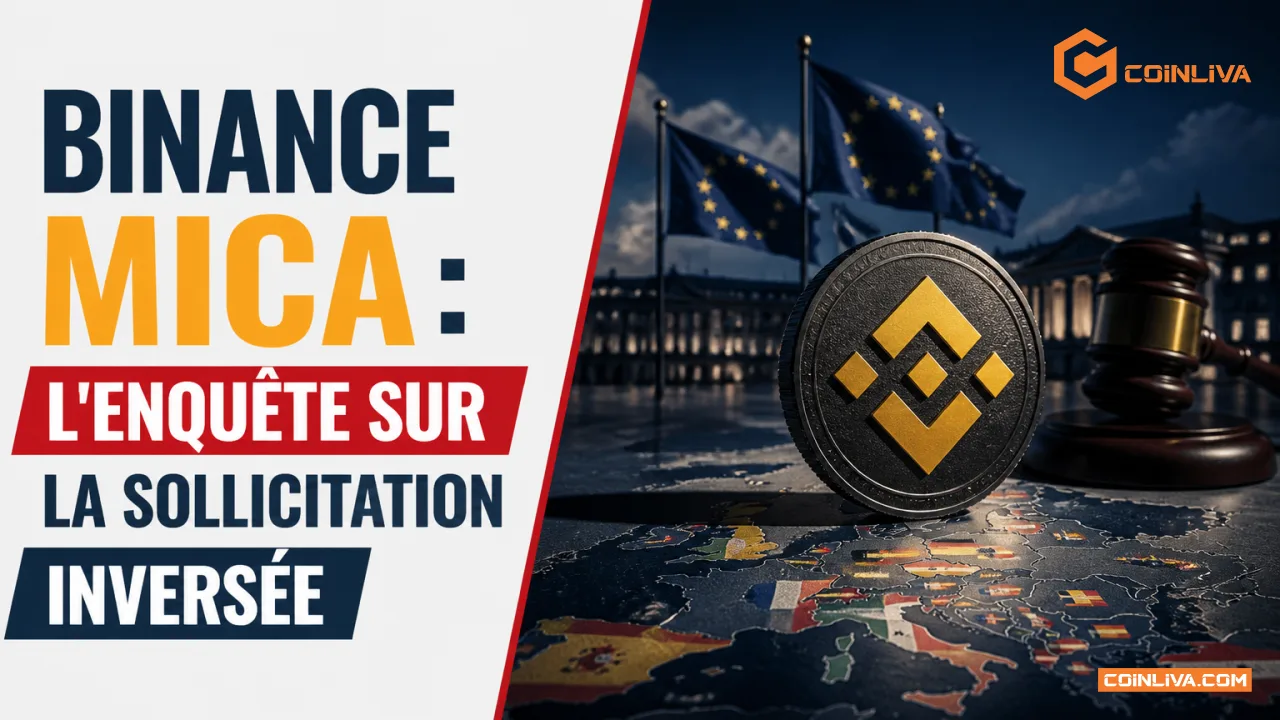 Binance MiCA : l'enquête sur la sollicitation inversée