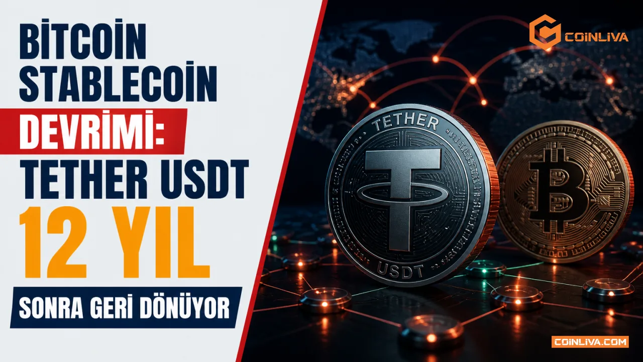 Bitcoin Stablecoin Devrimi: Tether USDT 12 Yıl Sonra Geri Dönüyor