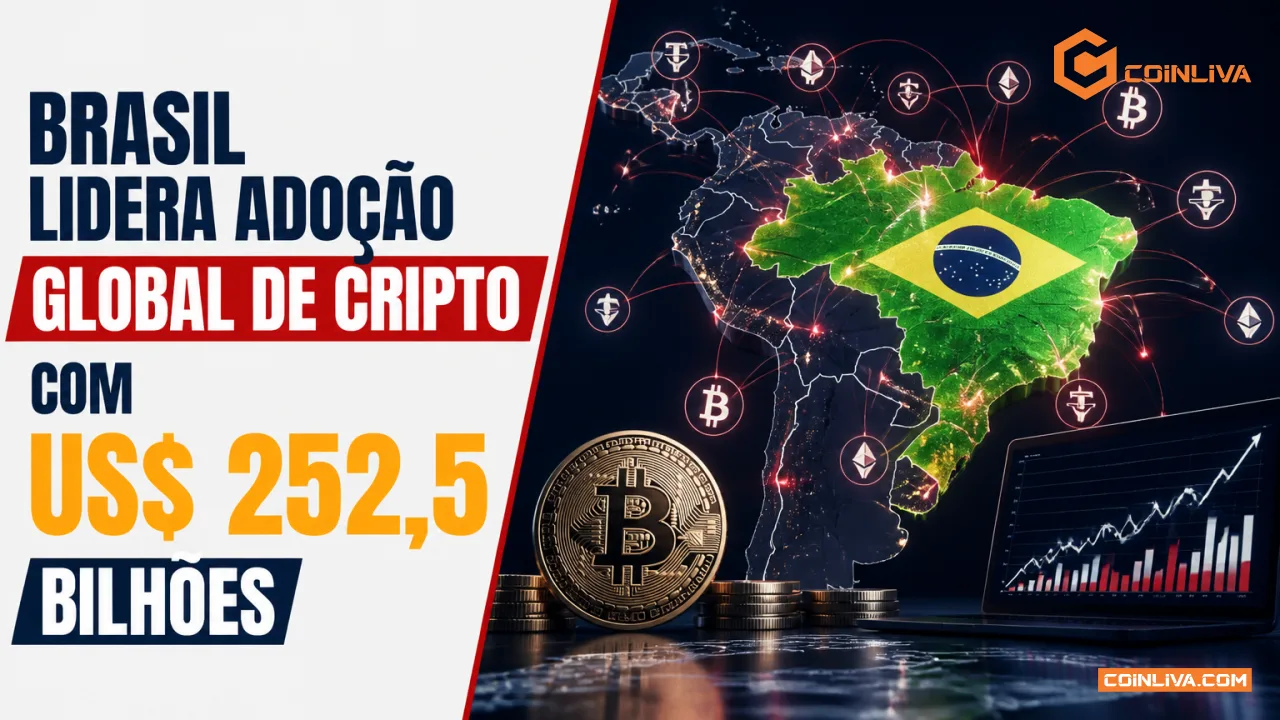 Brasil lidera adoção global de cripto com US$ 252,5 bilhões