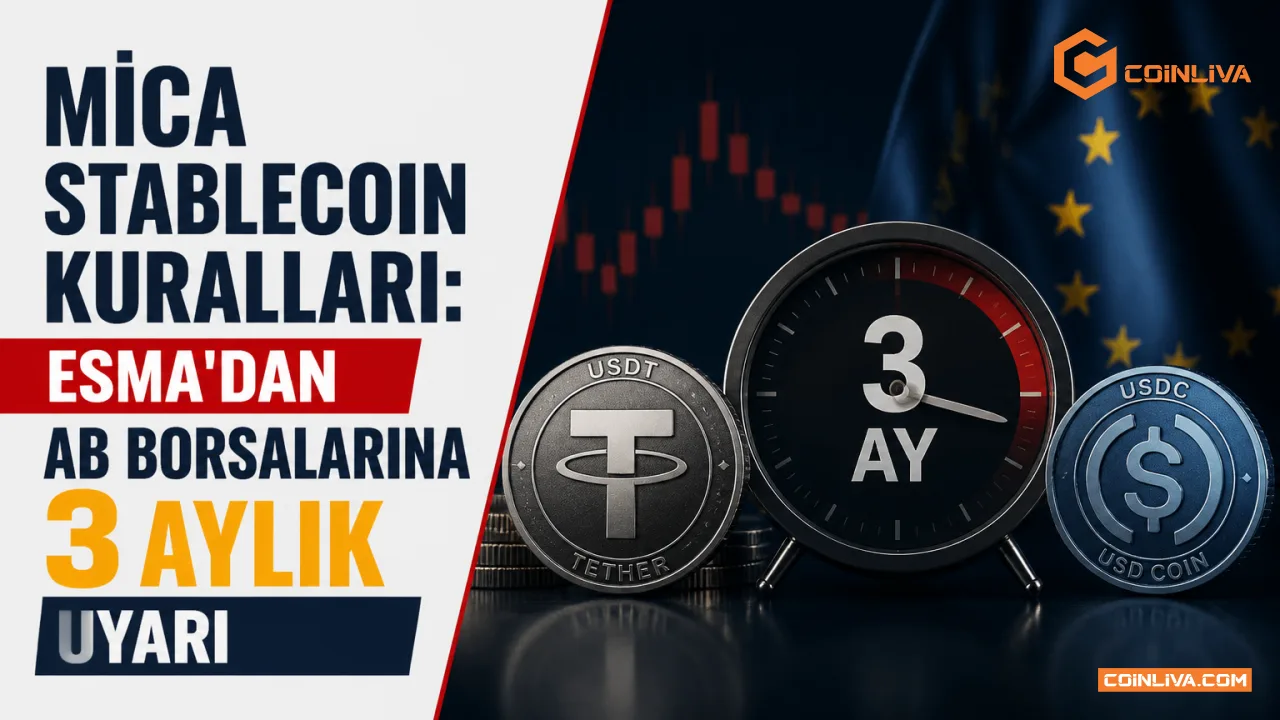 MiCA Stablecoin Kuralları: ESMA'dan AB Borsalarına 3 Aylık Uyarı