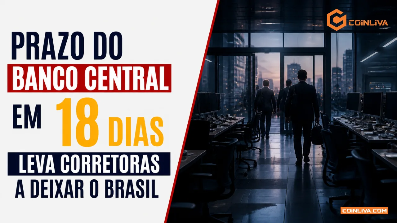 Prazo do Banco Central em 18 dias leva corretoras a deixar o Brasil