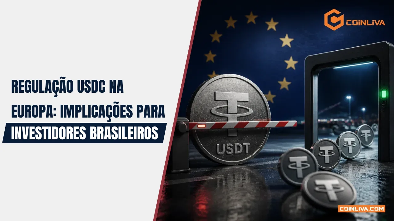 Regulação USDC na Europa: implicações para investidores brasileiros