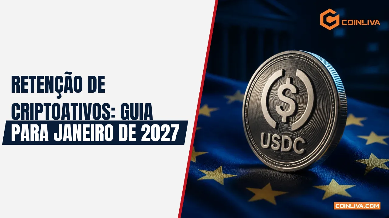 Retenção de Criptoativos: Guia para Janeiro de 2027