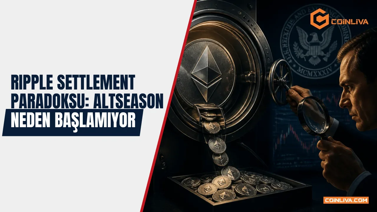 Ripple Settlement Paradoksu: Altseason Neden Başlamıyor
