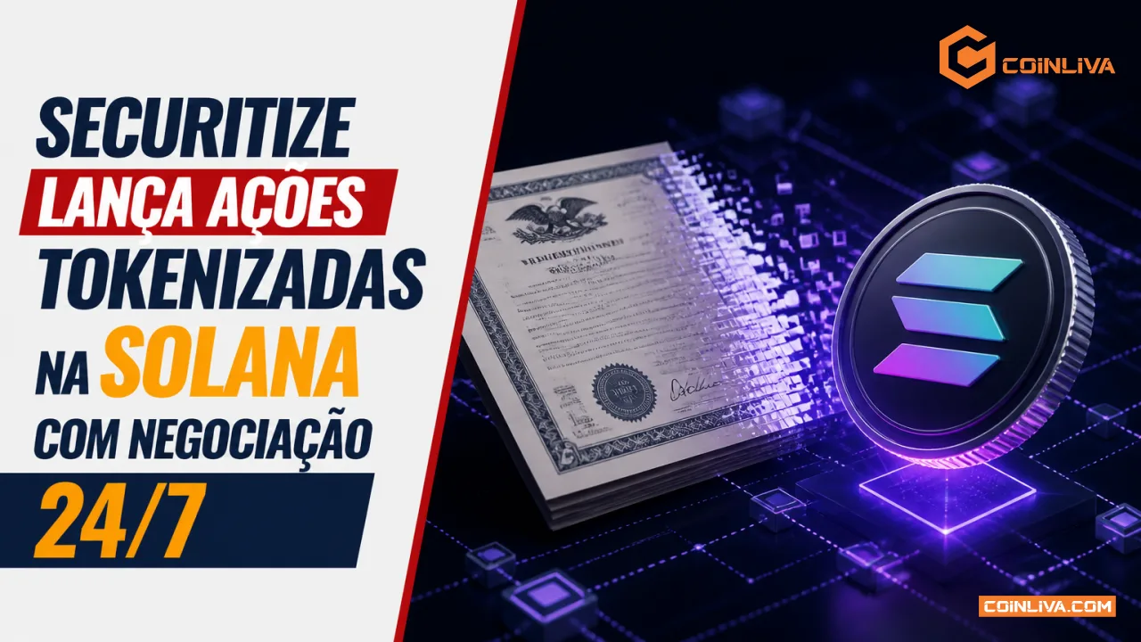 Securitize lança ações tokenizadas na Solana com negociação 24/7