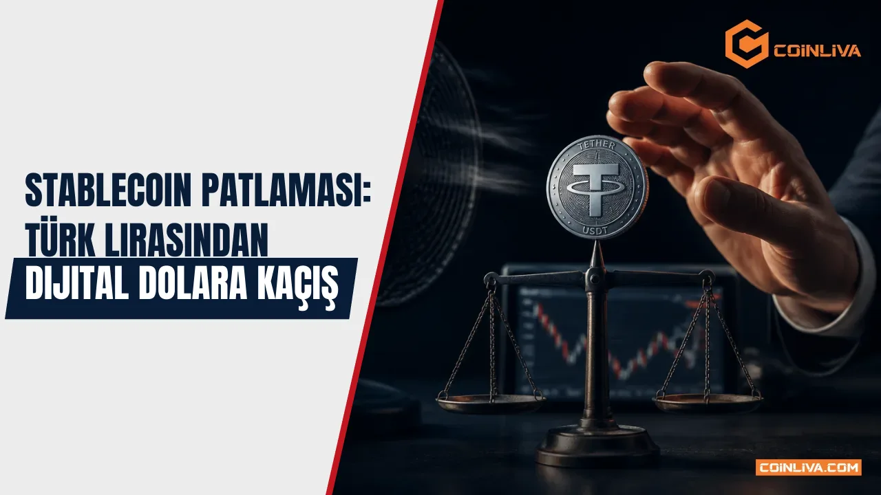 Stablecoin Patlaması: Türk Lirasından Dijital Dolara Kaçış
