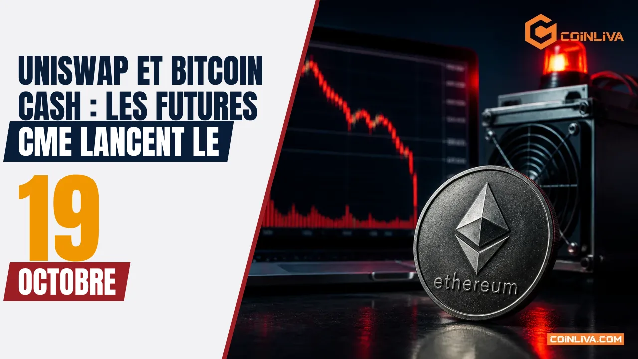 Uniswap et Bitcoin Cash : Les futures CME lancent le 19 octobre
